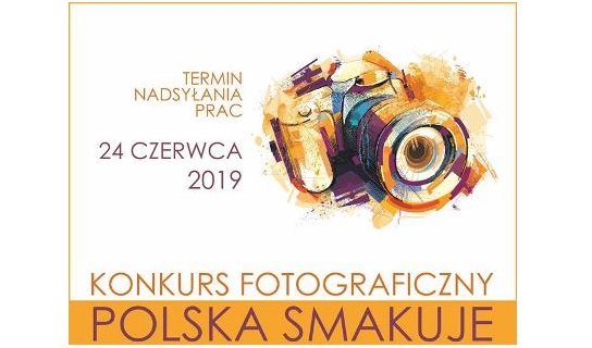 Konkurs fotograficzny “Polska smakuje”